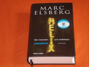 gebrauchtes Buch – Marc Elsberg – Helix. Sie werden uns ersetzen.