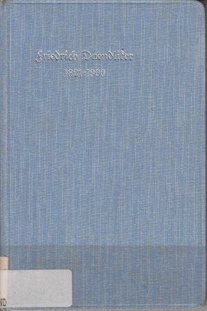 Erinnerungen an Friedrich Dändliker - Hausvater des Diakonissen-Mutterhauses Bern 1821-1900 Bibliotheksexemplar in gutem Zustand