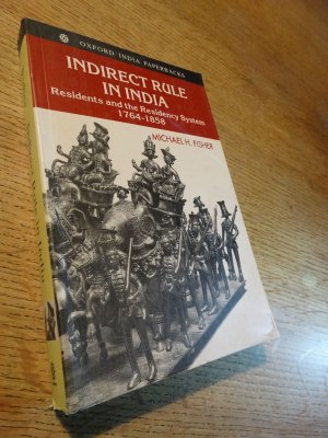 Indirect Rule in India: Residents And the Residency System 1764-1857