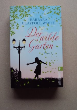 gebrauchtes Buch – Claypole White – Der wilde Garten