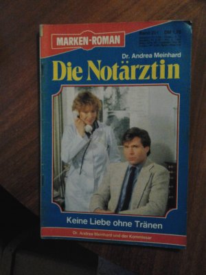 gebrauchtes Buch – Dr.Andrea Meinhard – Die Notärztin Band 251 Keine Liebe ohne Tränen Verlag Marken 1985