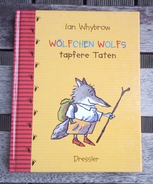 gebrauchtes Buch – Ian Whybrow – Wölfchen Wolfs tapfere Taten