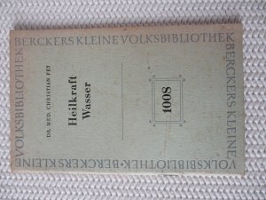 Heilkraft Wasser  - - - Berckers kleine Volksbibliothek 1008