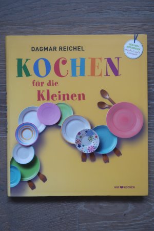 gebrauchtes Buch – Dagmar Reichel – Kochen für die Kleinen