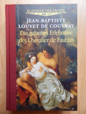 Die galanten Erlebnisse des Chevalier de Faublas - Klassiker der Erotik