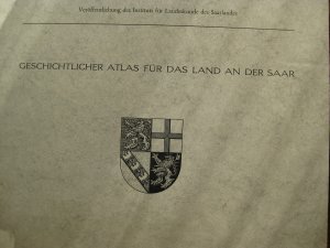 Geschichtlicher Atlas für das Land an der Saar