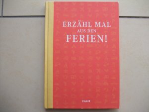 gebrauchtes Buch – Vliet, Elma van – Elma van Vliet Erzähl mal aus den Ferien!