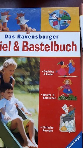 Das Ravensburger Spiel- und Bastelbuch