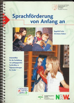 Sprachförderung von Anfang an. Arbeitshilfen für die Fortbildung von pädagogischen Fachkräften in Tageseinrichtungen für Kinder