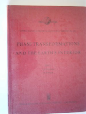 Phase Transformations and the earth's interior Proceedings of a symposium held in Canberra Australia 6-10 January 1969 by the International Upper Mantle […]