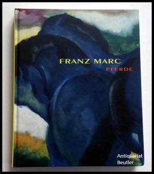 gebrauchtes Buch – Marc, Franz) - Holst – Franz Marc - Pferde., Herausgegeben von Christian von Holst. Mit Beiträgen von Karin von Maur u.a.