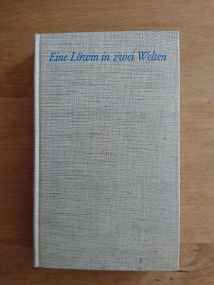 Frei geboren - Eine Löwin in zwei Welten