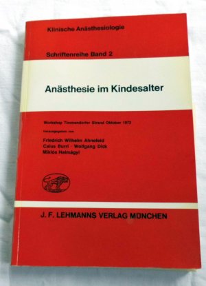 Anästhesie im Kindesalter - Klinische Anästhesiologie Schriftenreihe Band 2