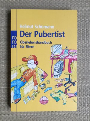 gebrauchtes Buch – Helmut Schümann – Der Pubertist - Überlebenshandbuch für Eltern