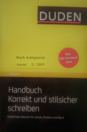 gebrauchtes Buch – Hoberg, Rudolf; Julian – Duden Ratgeber - Handbuch Korrekt und stilsicher schreiben - Fehlerfreies Deutsch für Schule, Studium und Beruf