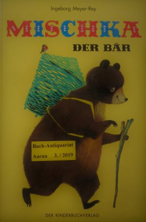 Mischka, der Bär