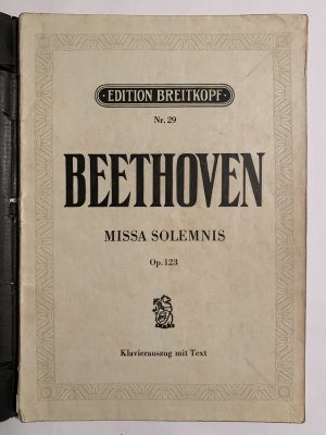 antiquarisches Buch – Ludwig van Beethoven – Missa Solemnis, Op. 123, D dur, für vier Solostimmen, Chor und Orchester Klavierauszug mit Text