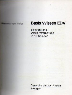 Basis Wissen EDV Elektronische Daten-Verarbeitung in 12 Stunden