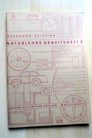 Naturlehre Arbeitsheft 2. Etwa 7./8.Schuljahr