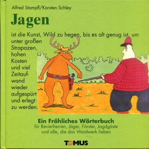 gebrauchtes Buch – Alfred Stampfl – Jagen - Ein fröhliches Wörterbuch