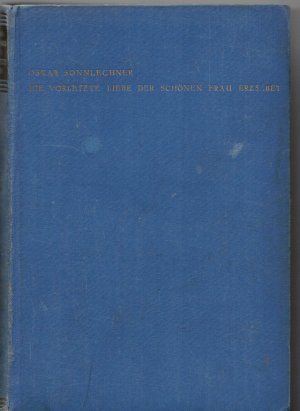 antiquarisches Buch – Oskar Sonnlechner – Die Vorletzte Liebe der schönen Frau Erzsébet