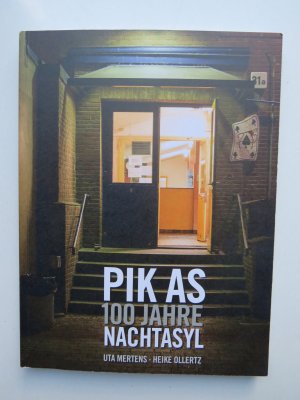 gebrauchtes Buch – Uta Mertens – Pik As - 100 Jahre Nachtasyl  HAMBURG