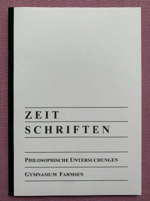 gebrauchtes Buch – Gymnasium Farmsen – Zeit Schriften. Philosophische Untersuchungen