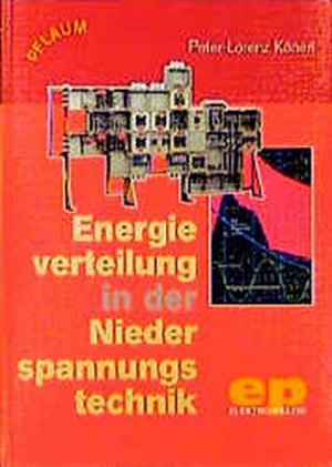gebrauchtes Buch – Peter-Lorenz Könen – Energieverteilung in der Niederspannungstechnik (Elektro-Praxis)