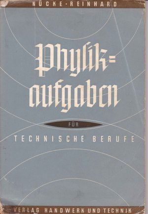 gebrauchtes Buch – E. Nücke und A. Reinhard – Physikaufgaben für technische Berufe