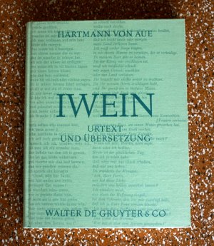 Iwein. Urtext und Übersetzung (Paralleldruck). Mit Anmerkungen