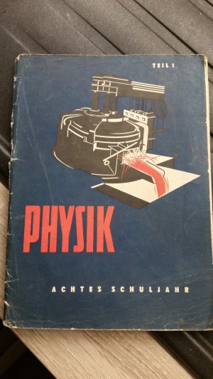Physik ein Lehrbuch für das achte Schuljahr Teil 1