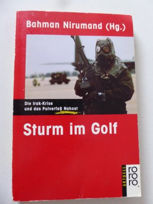 gebrauchtes Buch – Bahman Nirumand  – Sturm im Golf. Die Irak-Krise und das Pulverfaß Nahost. rororo-Aktuell. TB