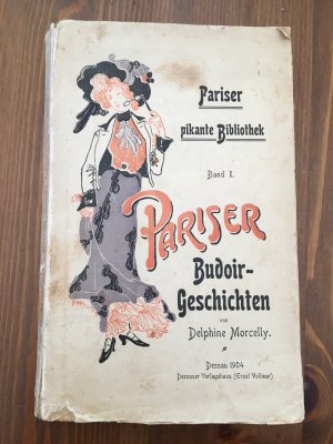 Pariser pikante Geschichten. Band 1. Pariser Budoir-Geschichten