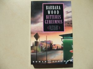 gebrauchtes Buch – Barbara Wood – Bitteres Geheimnis