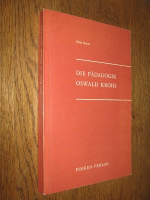 Die Pädagogik Oswald Krohs