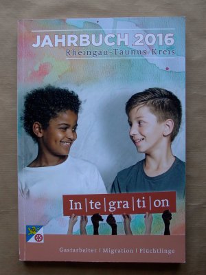 gebrauchtes Buch – Kreisausschuß des Rheingau-Taunus-Kreises  – Jahrbuch Rheingau-Taunus-Kreis 2016. 67. Jahrgang. Beiträge zu Gegenwart und Geschichte.