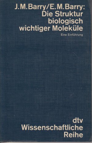 Die Struktur biologisch wichtiger Moleküle - Eine Einführung