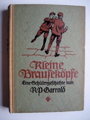 Kleine Brauseköpfe - Eine Schülergeschichte -