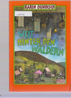 gebrauchtes Buch – Karin Gündisch – Weit - hinter den Wäldern - Band 123