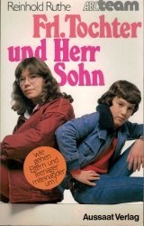 gebrauchtes Buch – Reinhold Ruthe – Fräulein Tochter und Herr Sohn - Wie gehen Eltern und Teenager miteinander um