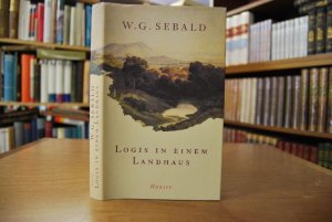 gebrauchtes Buch – Sebald, W. G – Logis in einem Landhaus. Über Gottfried Keller, Johann Peter Hebel, Robert Walser und andere.