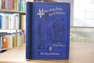 Unter dem Joche der Cäsaren. Kulturgeschichtliche Erzählung aus der Zeit des Kaisers Hadrian und den Tagen des Verfalls Judäa`s. Für die reifere Jugend […]