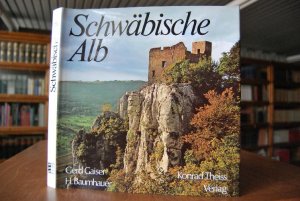 Schwäbische Alb. hrsg. unter Mitw. d. Schwäb. Albvereins. Gerd Gaiser ; Hermann Baumhauer. Fotos von Albrecht Brugger ...