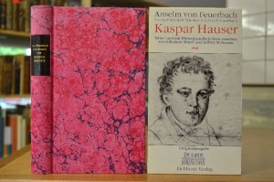 Kaspar Hauser Mit einem Bericht von Johannes Mayer und einem Essay von Jeffrey M. Masson