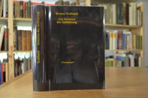 gebrauchtes Buch – Werner Troßbach – Der Schatten der Aufklärung. Bauern, Bürger und Illuminaten in der Grafschaft Wied-Neuwied. Werner Trossbach, [Deutschlands achtzehntes Jahrhundert / Studien] Deutschlands achtzehntes Jahrhundert Studien Bd. 1