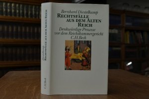 gebrauchtes Buch – Bernhard Diestelkamp – Rechtsfälle aus dem alten Reich. Denkwürdige Prozesse vor dem Reichskammergericht.