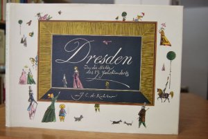 Dresden um die Mitte des 19. Jahrhunderts. Dargestellt in 48 farbigen Radierungen von J.C.A.Richter.