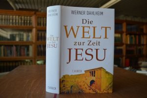 gebrauchtes Buch – Werner Dahlheim – Die Welt zur Zeit Jesu.