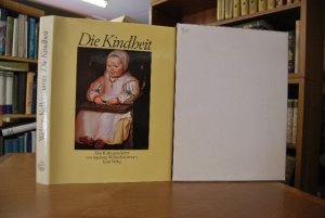 Die Kindheit. Kleidung und Wohnen, Arbeit und Spiel. Eine Kulturgeschichte. von Ingeborg Weber-Kellermann