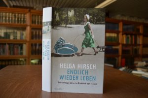 gebrauchtes Buch – Helga Hirsch – Endlich wieder leben. Die fünfziger Jahre im Rückblick von Frauen.